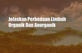 Limbah Organik Dan Anorganik Adalah